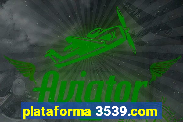 plataforma 3539.com